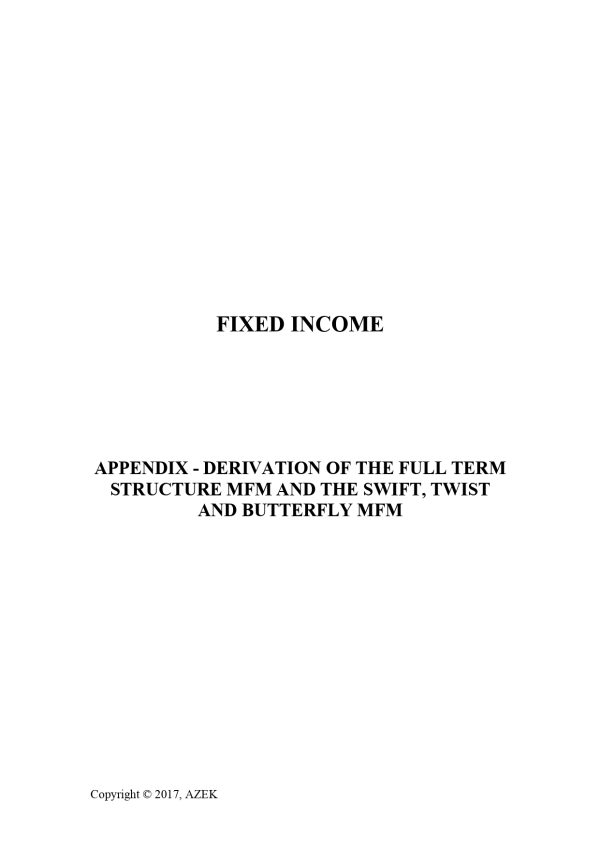 Derivation of the Full Term Structure MFM and the swift, Twist and Butterfly MFM Notes (Moi Uni)